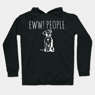 Eww People Funny Dog Hoodie